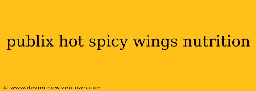 publix hot spicy wings nutrition