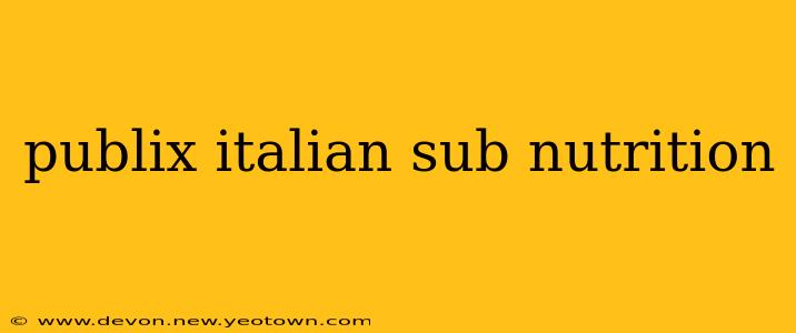 publix italian sub nutrition