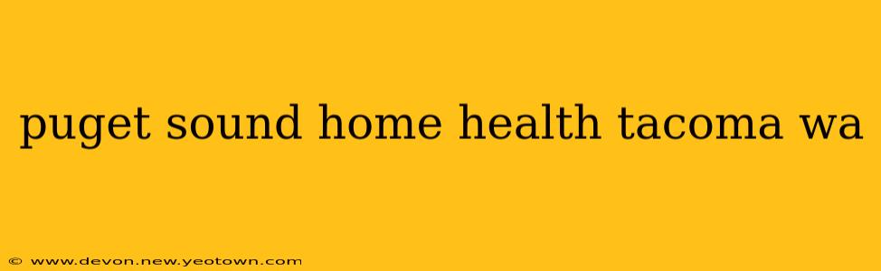 puget sound home health tacoma wa