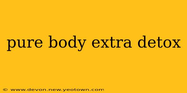 pure body extra detox