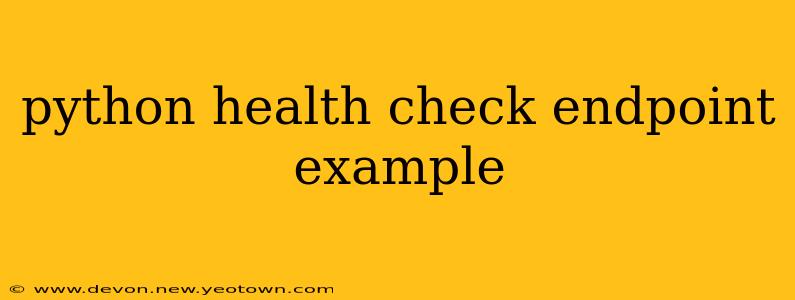python health check endpoint example