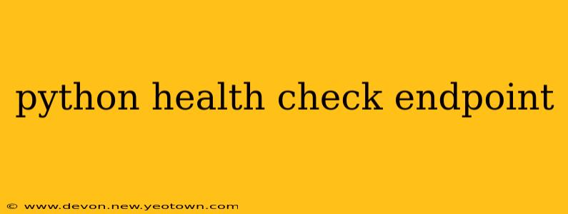 python health check endpoint