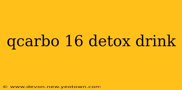 qcarbo 16 detox drink