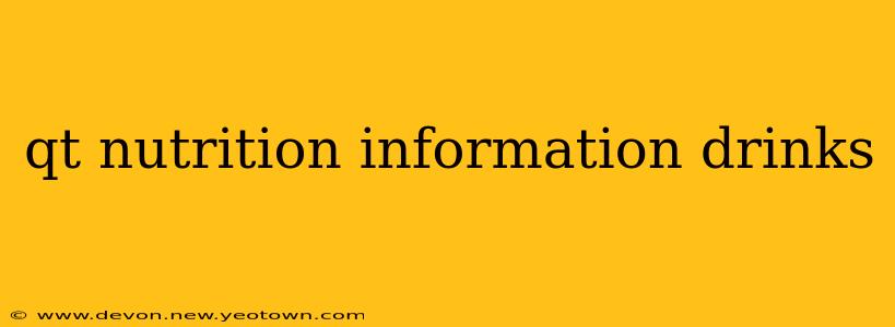 qt nutrition information drinks