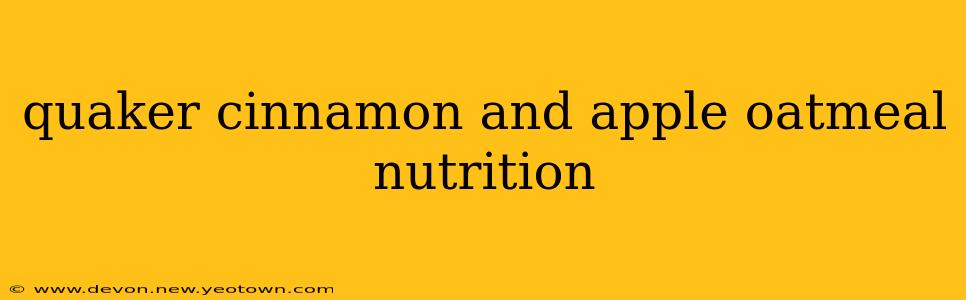 quaker cinnamon and apple oatmeal nutrition
