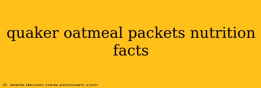 quaker oatmeal packets nutrition facts