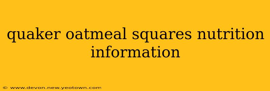 quaker oatmeal squares nutrition information