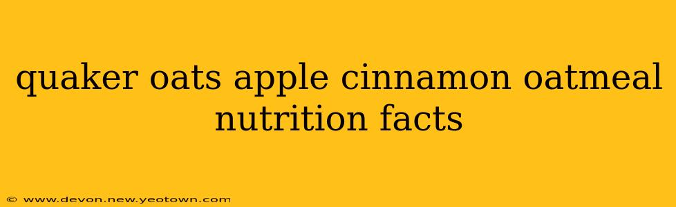 quaker oats apple cinnamon oatmeal nutrition facts