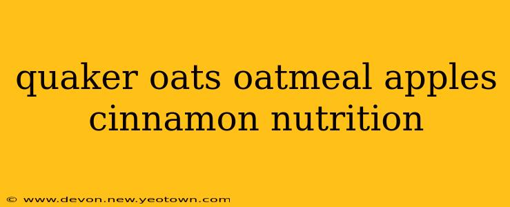 quaker oats oatmeal apples cinnamon nutrition