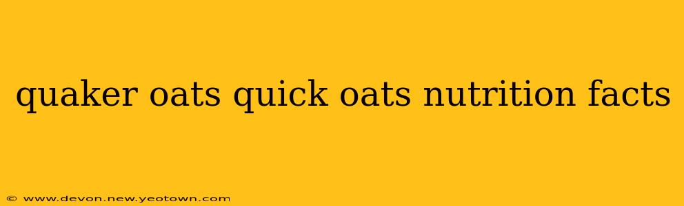 quaker oats quick oats nutrition facts