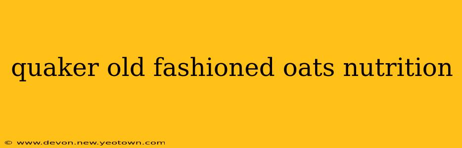 quaker old fashioned oats nutrition
