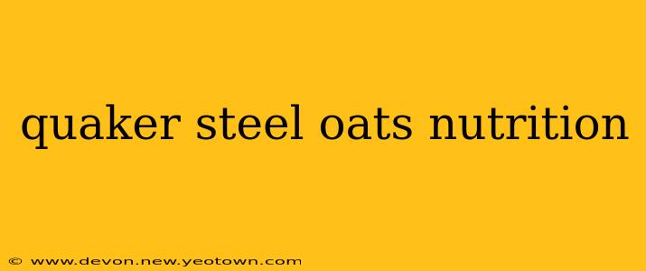 quaker steel oats nutrition