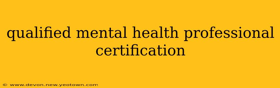 qualified mental health professional certification
