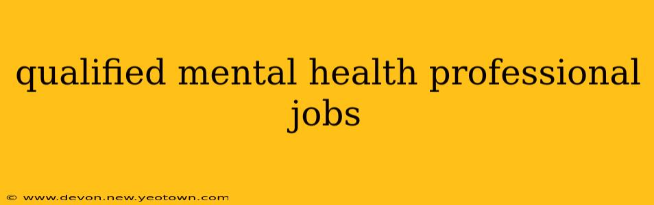 qualified mental health professional jobs