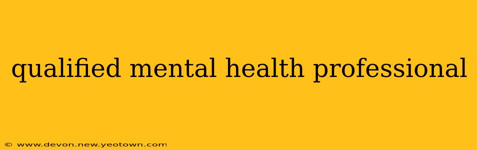 qualified mental health professional