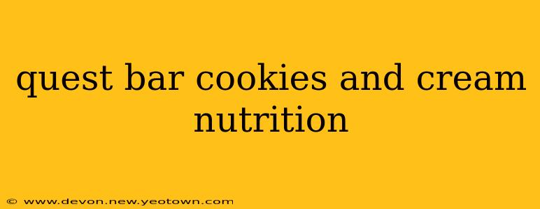quest bar cookies and cream nutrition