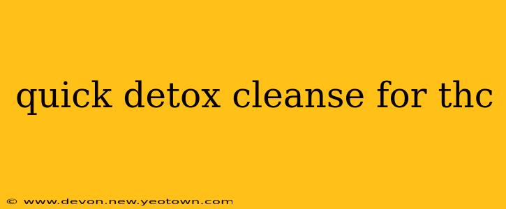 quick detox cleanse for thc