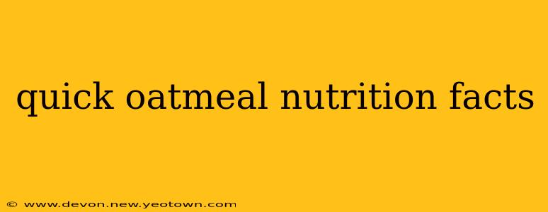 quick oatmeal nutrition facts