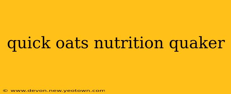 quick oats nutrition quaker