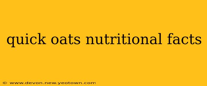quick oats nutritional facts
