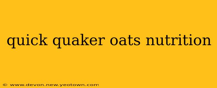 quick quaker oats nutrition