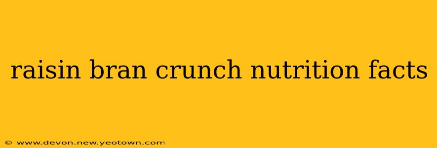 raisin bran crunch nutrition facts