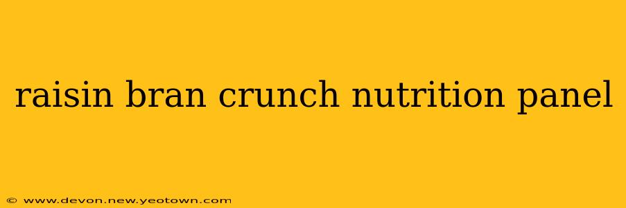 raisin bran crunch nutrition panel