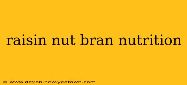 raisin nut bran nutrition