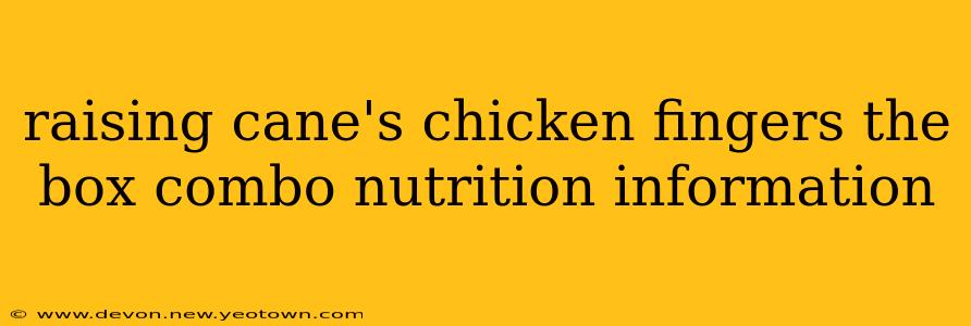 raising cane's chicken fingers the box combo nutrition information