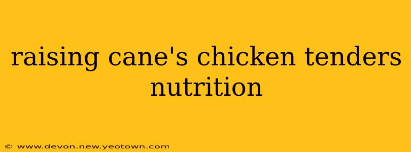 raising cane's chicken tenders nutrition