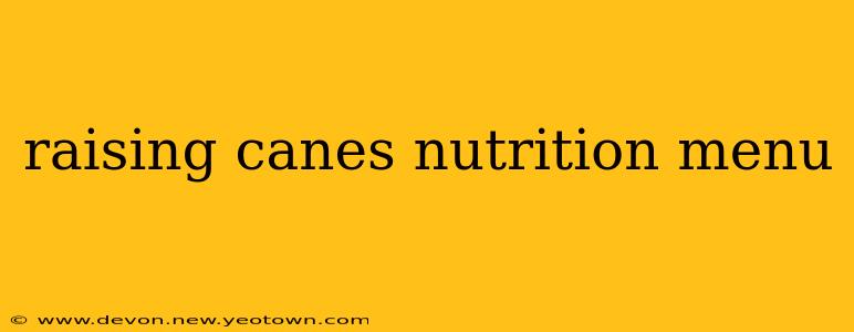 raising canes nutrition menu