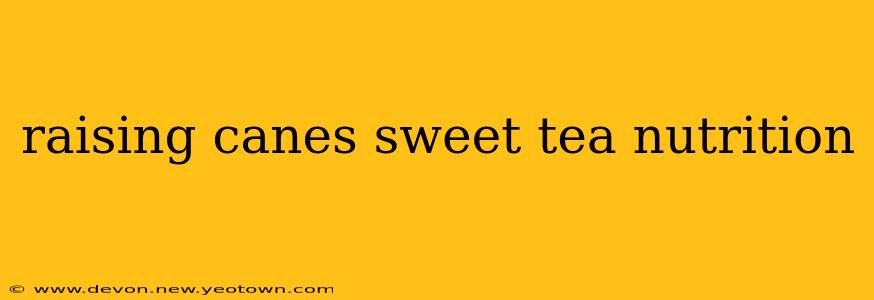 raising canes sweet tea nutrition