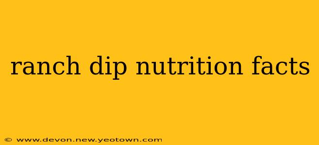 ranch dip nutrition facts