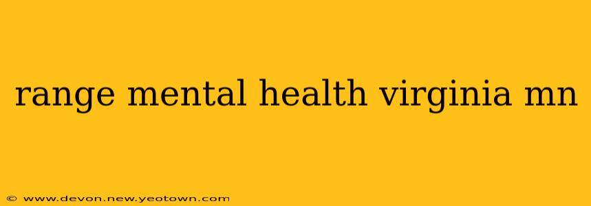 range mental health virginia mn