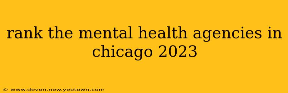 rank the mental health agencies in chicago 2023