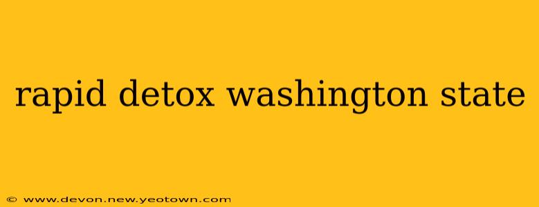 rapid detox washington state