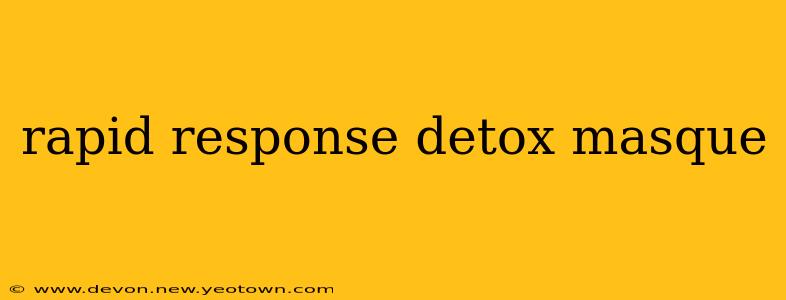 rapid response detox masque