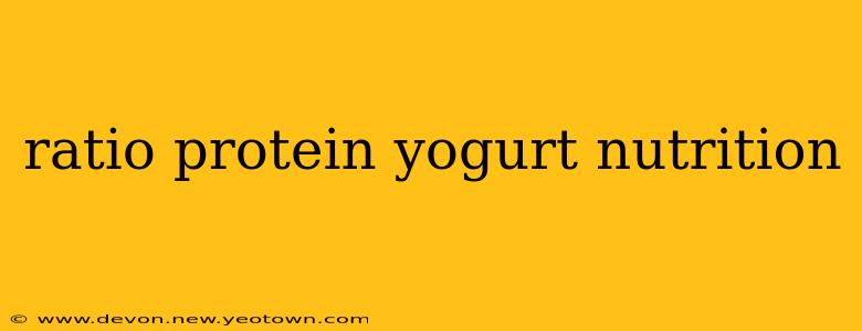 ratio protein yogurt nutrition