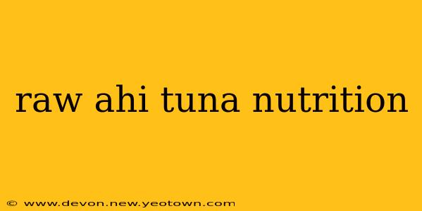 raw ahi tuna nutrition