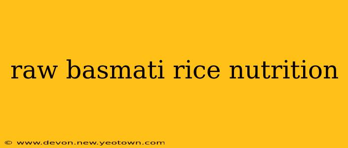 raw basmati rice nutrition
