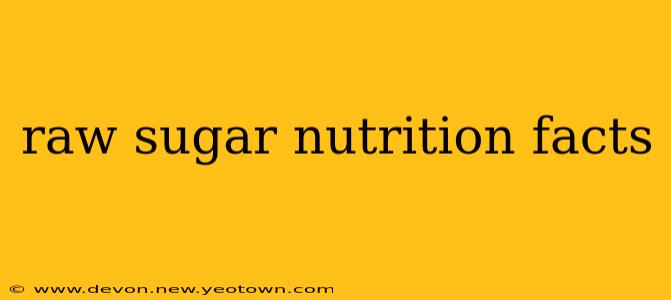 raw sugar nutrition facts
