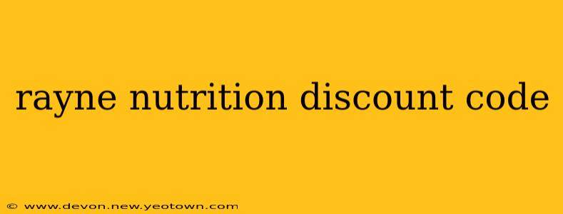 rayne nutrition discount code