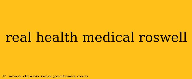 real health medical roswell