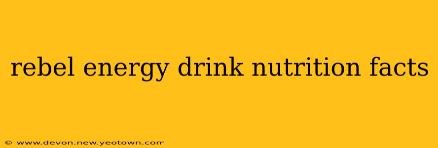 rebel energy drink nutrition facts