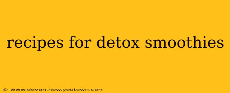 recipes for detox smoothies