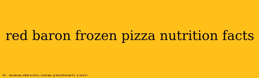 red baron frozen pizza nutrition facts