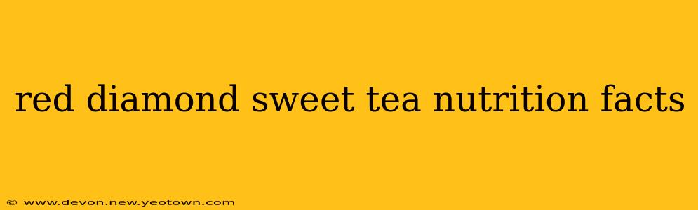 red diamond sweet tea nutrition facts