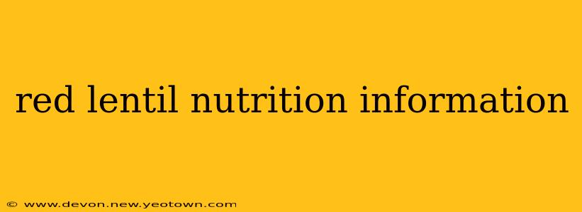 red lentil nutrition information