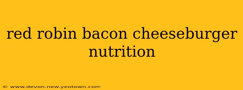 red robin bacon cheeseburger nutrition