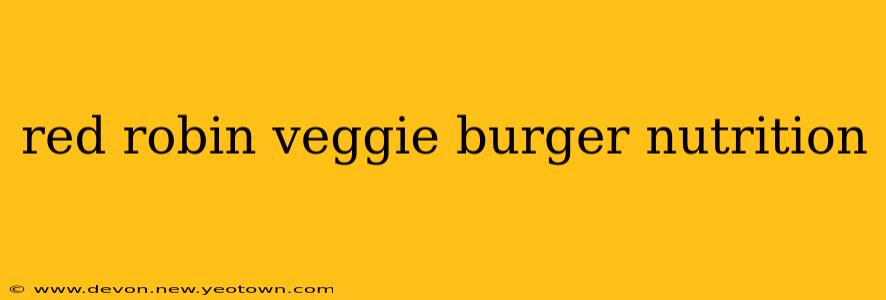 red robin veggie burger nutrition